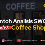 Contoh Cara Membuat Analisis SWOT untuk Bisnis Coffee Shop