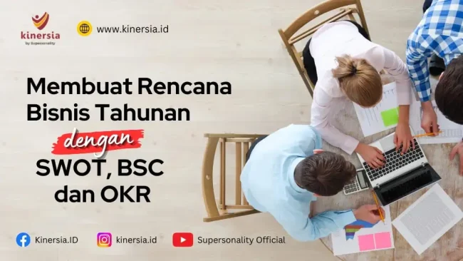 Membuat Rencana Bisnis Tahunan Dengan SWOT, BSC dan OKR