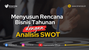 Menyusun Rencana Bisnis Tahunan Dengan Analisis SWOT