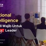 Emotional Intelligence: Soft Skill Wajib untuk Seorang Leader