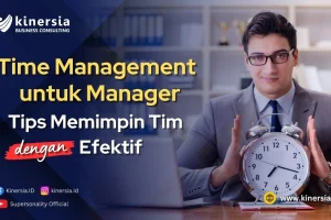 Time Management untuk Manager: Tips Memimpin dengan Efektif