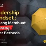 Leadership Mindset: Apa yang Membuat Seorang Leader Berbeda?