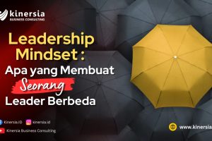 Leadership Mindset: Apa yang Membuat Seorang Leader Berbeda?