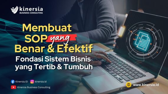 Membuat SOP yang Benar dan Efektif: Fondasi Sistem Bisnis yang Tertib dan Tumbuh
