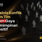 Mengelola Konflik dalam Tim dengan Gaya Kepemimpinan Positif