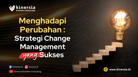 Menghadapi Perubahan: Strategi Change Management yang Sukses