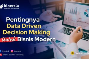 Pentingnya Data-Driven Decision Making untuk Bisnis Modern
