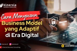 Cara Menyusun Business Model yang Adaptif di Era Digital
