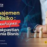 Manajemen Risiko: Mengantisipasi Ketidakpastian di Dunia Bisnis