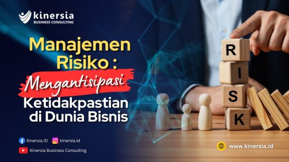 Manajemen Risiko: Mengantisipasi Ketidakpastian di Dunia Bisnis