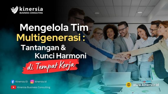 Mengelola Tim Multigenerasi: Tantangan dan Kunci Harmoni di Tempat Kerja