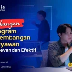 Membangun Program Pengembangan Karyawan yang Relevan dan Efektif
