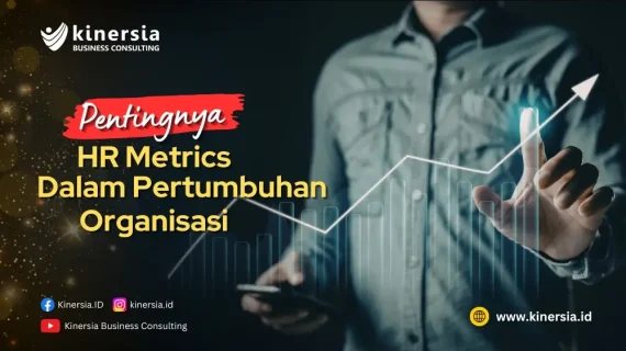 Pentingnya HR Metrics Dalam Pertumbuhan Organisasi