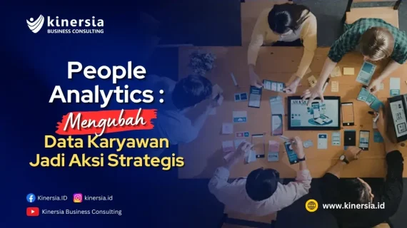 People Analytics: Mengubah Data Karyawan Jadi Aksi Strategis