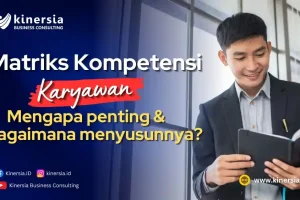 Matriks Kompetensi Karyawan: Mengapa Penting dan Bagaimana Menyusunnya?