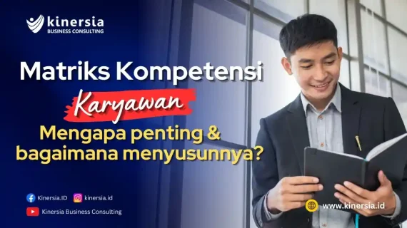 Matriks Kompetensi Karyawan: Mengapa Penting dan Bagaimana Menyusunnya?